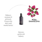 awaken. uplift. hydrate.  Sought after for its aromatic beauty and unbelievable healing properties, Himalayan rosa damascena deserves its elevated place as the ‘Queen of Flowers’.  Our steam-distilled precious and pure rose water awakens, uplifts, and hydrates - an exhilarating luxury for tired skin. 