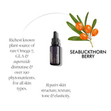 multi-corrective. skin perfecting 100% raw, pure and potent, our Wild Seaberry Supercritical Oil is replete in rare Omega 7, unique gamma-linolenic acid (GLA), powerful superoxide dismutase, and over 190 skin regenerating bio-actives that build intercellular cement, improving skin structure and tone. GLA easily penetrates the deeper skin layers, effectively protecting against skin disorders, acne, and sun damage.